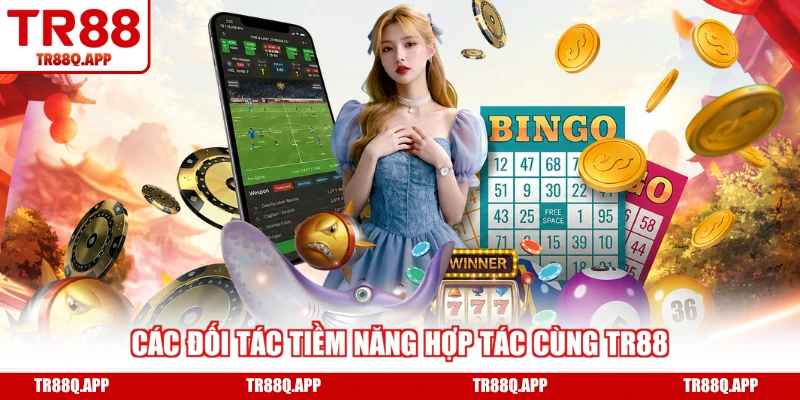 Các đối tác tiềm năng hợp tác cùng TR88