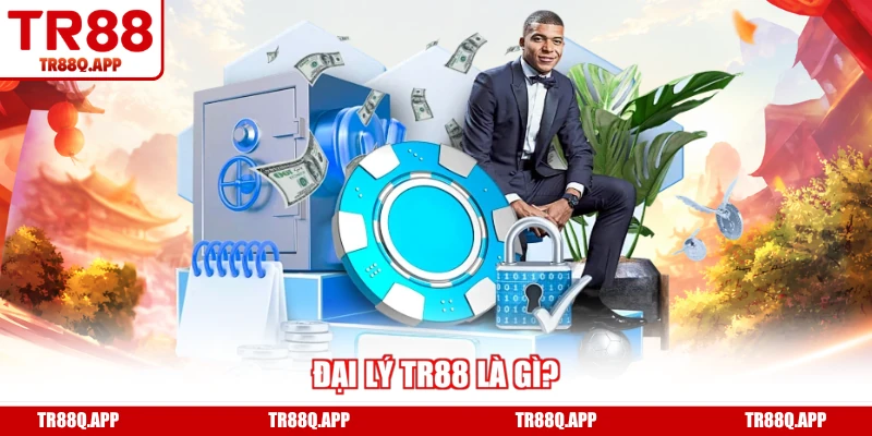 Đại lý TR88 là gì?