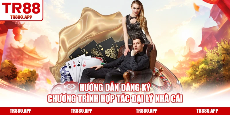 Hướng dẫn đăng ký chương trình hợp tác đại lý nhà cái