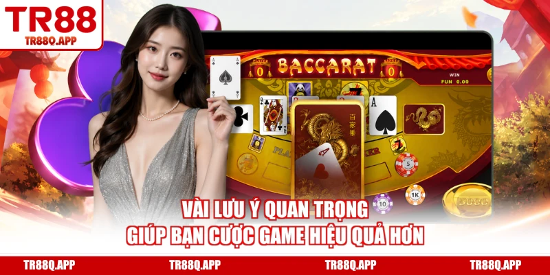 Vài lưu ý quan trọng giúp bạn cược game hiệu quả hơn